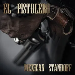 El Pistolero Mexican Standoff (LP)
