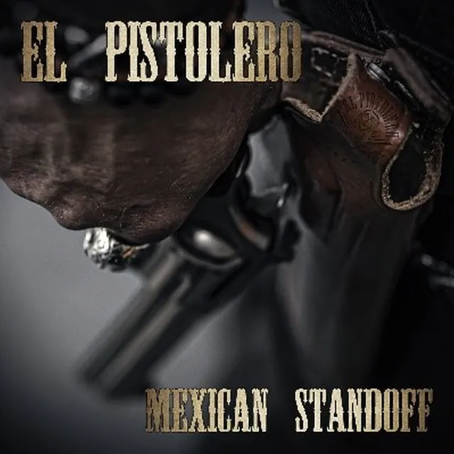 El Pistolero Mexican Standoff (LP) 