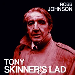 Robb Johnson Tony Skinner's Lad/Blue Light On A… (7")