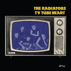 The Radiators TV Tube Heart (LP)