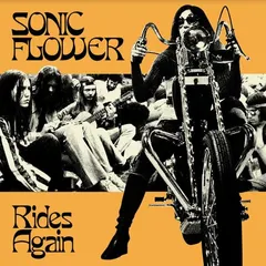 Sonic Flower Rides Again - LTD (LP)