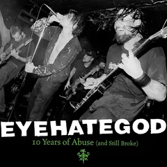 Eyehategod Ten Years Of Abuse (And Still…) (2LP)