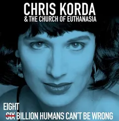 Chris Korda &amp; The Church Of Euthanasia 8 Billion Humans Can't Be Wrong (2LP)