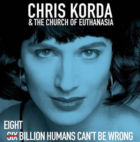 Chris Korda & The Church Of Euthanasia 8 Billion Humans Can't Be Wrong (2LP) 