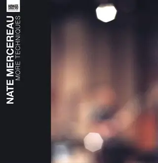 Nate Mercereau More Techniques (10")