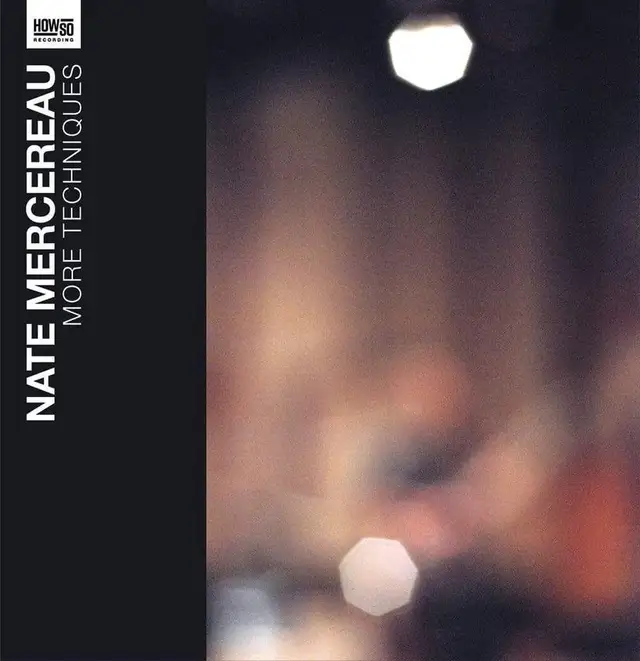 Nate Mercereau More Techniques (10") 