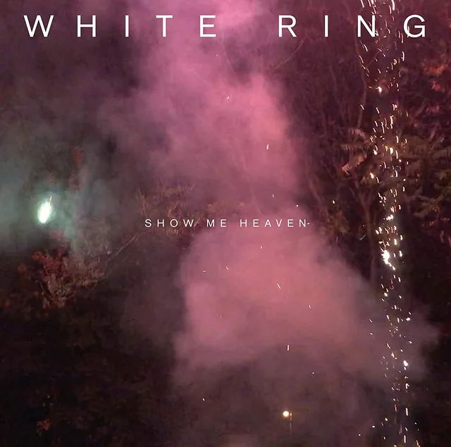 White Ring Show Me Heaven (LP) 