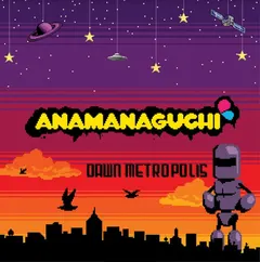 Anamanaguchi Dawn Metropolis (LP)