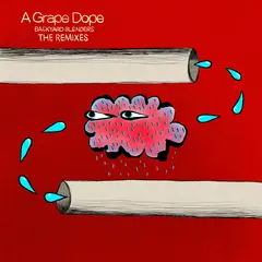A Grape Dope Backyard Blenders - The Remixes (LP)