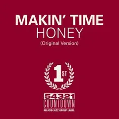 Makin' Time Honey/Take What You Can Get (7")