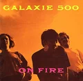 Galaxie 500 On Fire (LP)