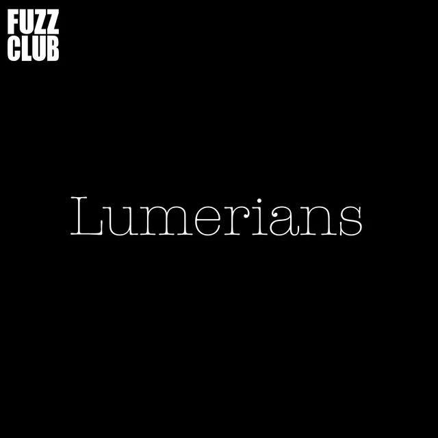 Lumerians Fuzz Club Session (LP) 