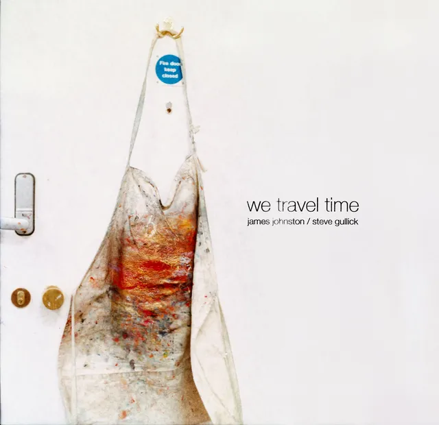 James Johnston/Steve Gullick We Travel Time (LP) 