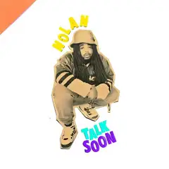 Nolan (Nolan The Ninja) Talk Soon - LTD (LP)