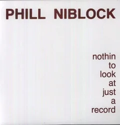 Phill Niblock Nothin To Look At Just A Record (LP)