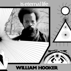 William Hooker Is Eternal Life (2LP)