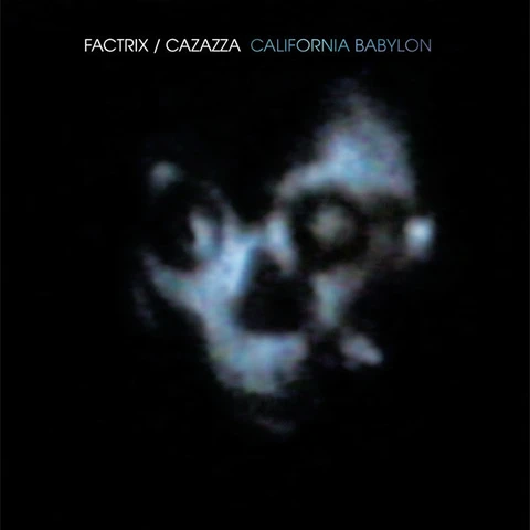 Factrix / Cazazza California Babylon (LP) 