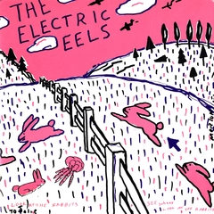 Electric Eels Spin Age Blasters/Bunnies (7")