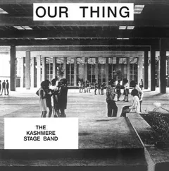 Kashmere Stage Band Our Thing (LP)