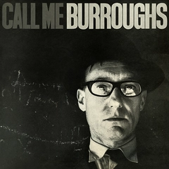 William Burroughs Call Me Burroughs (LP)