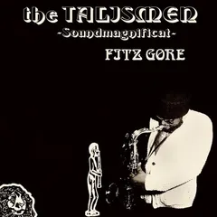Fitz Gore &amp; The Talismen Soundmagnificat (LP)