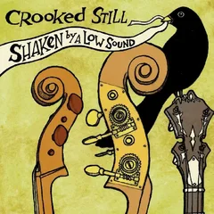 Crooked Still Shaken By A Low Sound (LP)