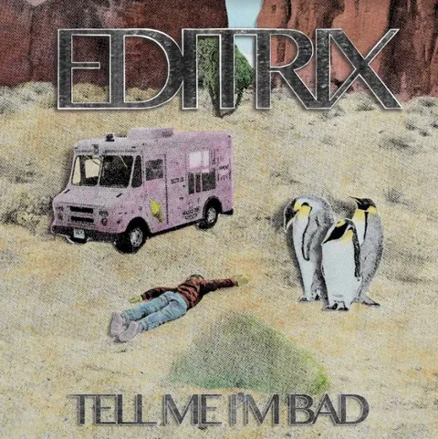 Editrix Tell Me I'm Bad (LP) 