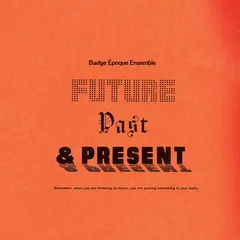 Badge Époque Ensemble Future Past &amp; Present (LP)