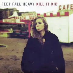 Kill It Kid Feet Fall Heavy (LP)