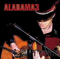 Alabama 3 Last Train To Mashville (LP)