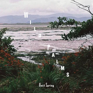 Wild Palms Until Spring (LP)