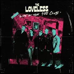 The Loveless Live At The 100 Club (LP)