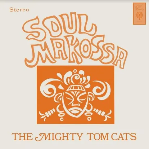 Mighty Tom Cats Soul Makossa (LP) 