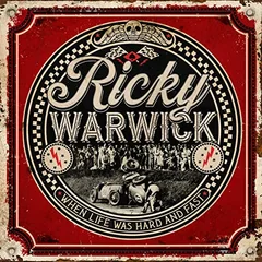 Ricky Warwick When Life Was Hard And Fast (LP)