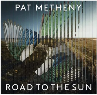 Pat Metheny Road To The Sun (2LP)