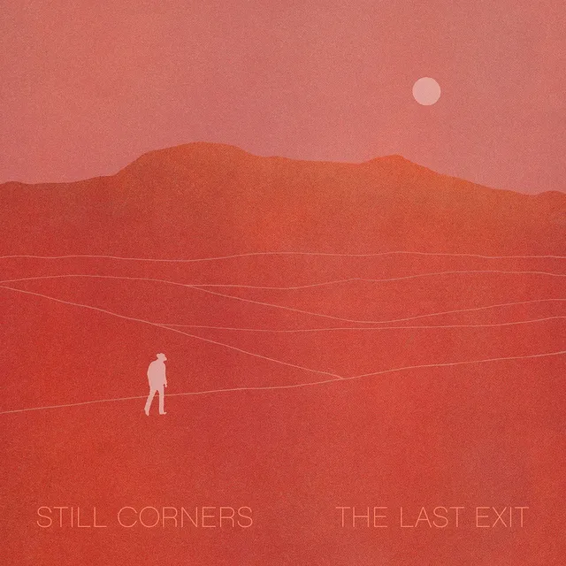 Still Corners The Last Exit - LTD (LP) 