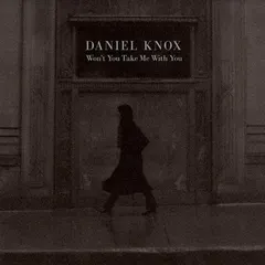 Daniel Knox Won't You Take Me With You (LP)