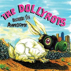 The Dollyrots Because I'm Awesome (LP)