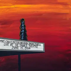 Mike Cooley/Patterson Hood/Jason Isbell Live At The Shoals Theatre - LTD (4LP)