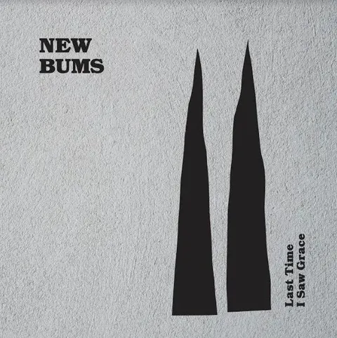New Bums Last Time I Saw Grace (LP) 