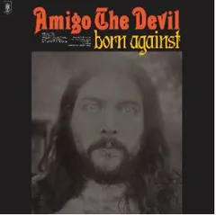 Amigo The Devil Born Against (LP)