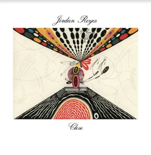 Jordan Reyes Close (LP) 
