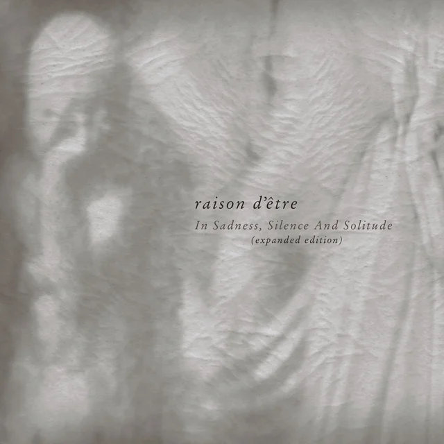 Raison D'Être In Sadness, Silence And Solitude (LP) 
