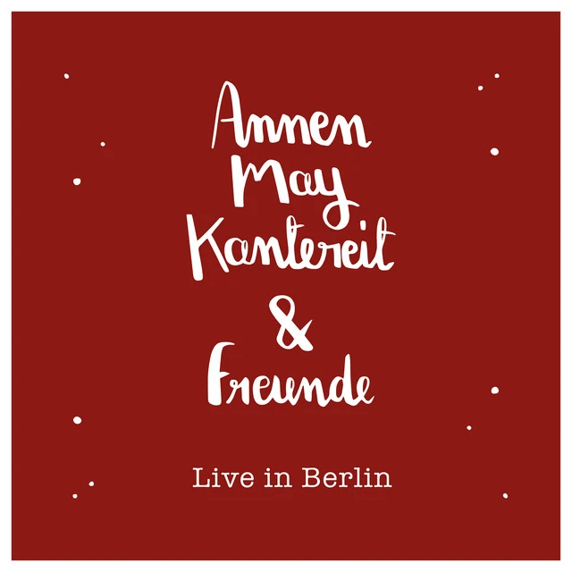 Annenmaykantereit ...& Freunde (Live in Berlin) (LP) 