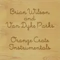 Brian Wilson &amp; Van Dyke Parks Orange Crate Instrumentals - RSD (LP)