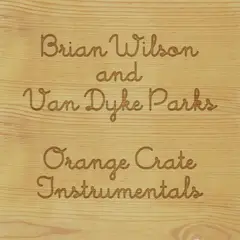 Brian Wilson &amp; Van Dyke Parks Orange Crate Instrumentals - RSD (LP)
