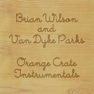 Brian Wilson &amp; Van Dyke Parks Orange Crate Instrumentals - RSD (LP)