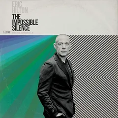 Eric Hilton The Impossible Silence (LP)