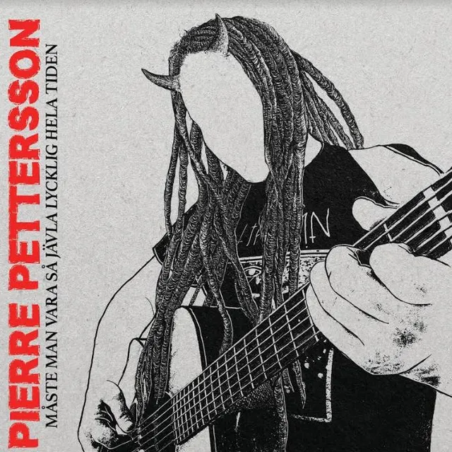 Pierre Pettersson Måste Man Vara Så Jävla Lycklig … (LP) 