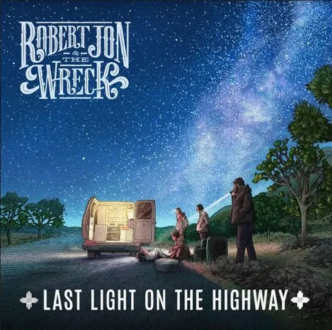 Robert Jon & The Wreck Last Light On The Highway (LP) 